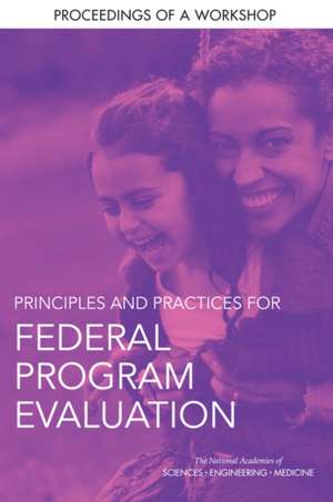 Principles and Practices for Federal Program Evaluation de Jordyn M White
