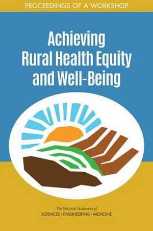 Achieving Rural Health Equity and Well-Being de Karen M Anderson