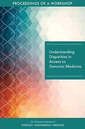 Understanding Disparities in Access to Genomic Medicine de Sarah H Beachy