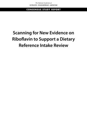 Scanning for New Evidence on Riboflavin to Support a Dietary Reference Intake Review de National Academies of Sciences Engineering and Medicine