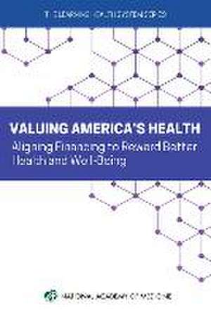 Valuing America's Health de National Academy of Medicine