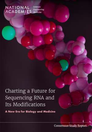 Charting a Future for Sequencing RNA and Its Modifications de National Academies of Sciences Engineering and Medicine