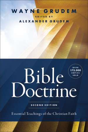 Bible Doctrine, Second Edition: Essential Teachings of the Christian Faith de Wayne A. Grudem