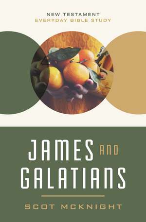 James and Galatians: Living Faithfully with Wisdom and Liberation de Scot McKnight