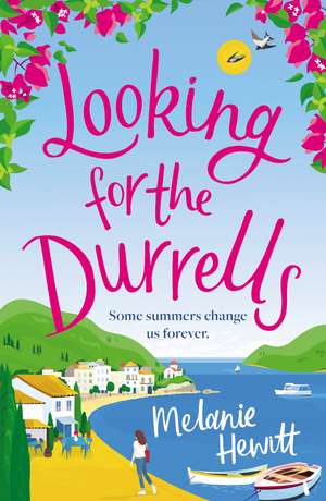 Looking for the Durrells: A heartwarming, feel-good and uplifting novel bringing the Durrells back to life de Melanie Hewitt