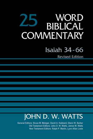 Isaiah 34-66, Volume 25: Revised Edition de John D. W. Watts