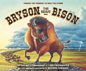 Bryson the Brave Bison: Finding the Courage to Face the Storm de Nate Davenport