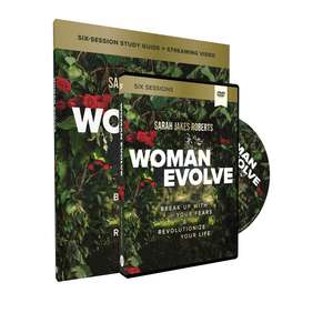 Woman Evolve Study Guide with DVD: Break Up with Your Fears and Revolutionize Your Life de Sarah Jakes Roberts