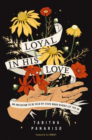 Loyal in His Love de Tabitha Panariso