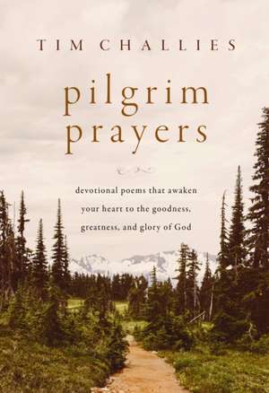 Pilgrim Prayers de Tim Challies