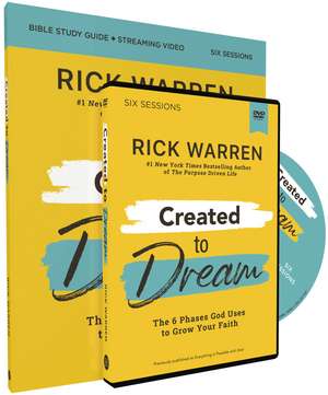 Created to Dream Study Guide with DVD: The 6 Phases God Uses to Grow Your Faith de Rick Warren