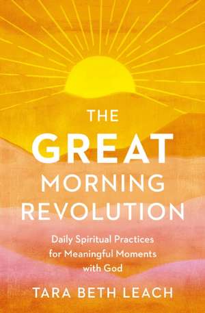 The GREAT Morning Revolution de Tara Beth Leach