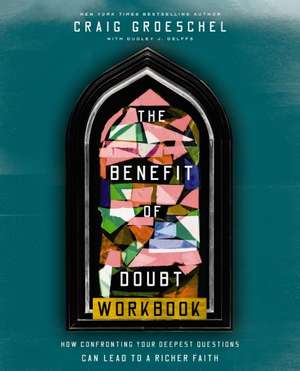 The Benefit of Doubt Workbook de Craig Groeschel