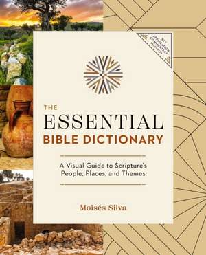 The Essential Bible Dictionary de Moises Silva