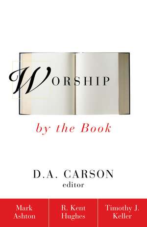 Worship by the Book de Rev. Mark Ashton