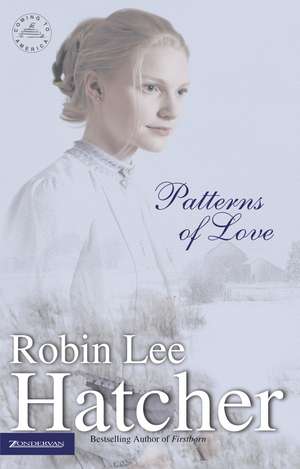 Patterns of Love de Robin Lee Hatcher