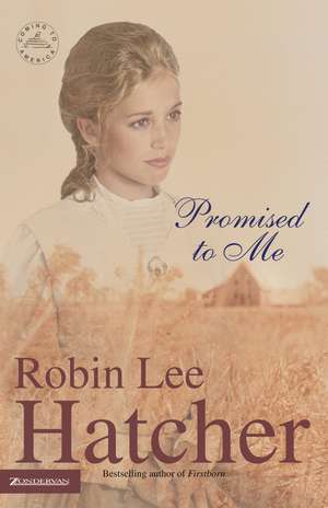 Promised to Me de Robin Lee Hatcher