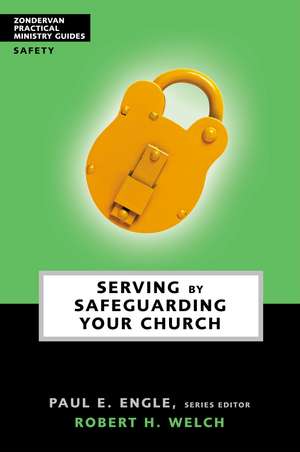 Serving by Safeguarding Your Church de Robert H. Welch