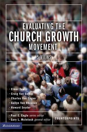 Evaluating the Church Growth Movement: 5 Views de Paul E. Engle