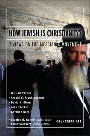 How Jewish Is Christianity?: 2 Views on the Messianic Movement de Stanley N. Gundry