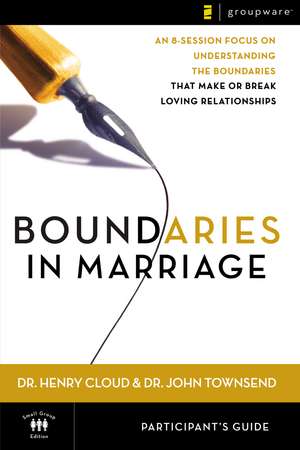 Boundaries in Marriage Participant's Guide de Henry Cloud