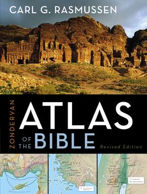 Zondervan Atlas of the Bible de Carl G. Rasmussen