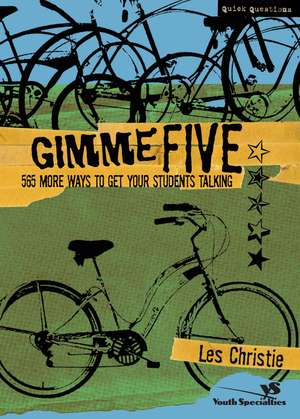 Gimme Five: 500 More Ways to Get Your Students Talking de Les Christie