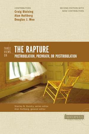 Three Views on the Rapture: Pretribulation, Prewrath, or Posttribulation de Craig A. Blaising