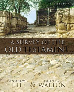 A Survey of the Old Testament de Andrew E. Hill