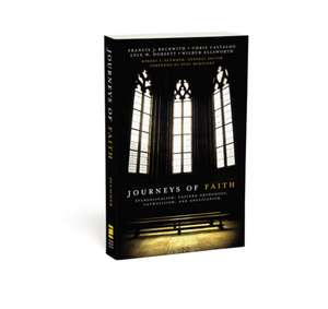 Journeys of Faith: Evangelicalism, Eastern Orthodoxy, Catholicism, and Anglicanism de Robert L. Plummer