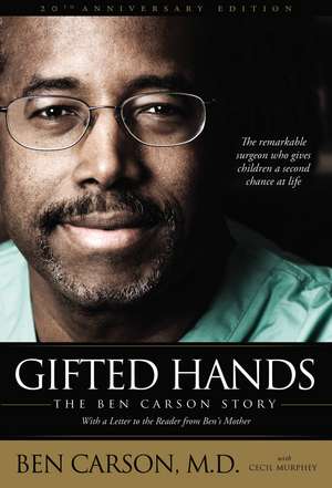 Gifted Hands 20th Anniversary Edition: The Ben Carson Story de Ben Carson, M.D.