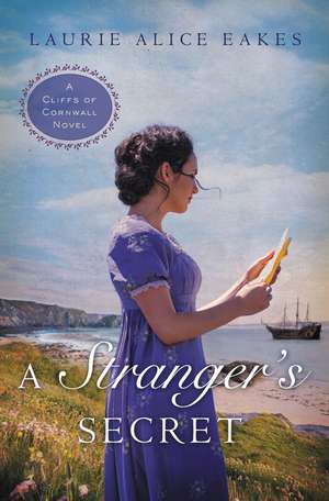 A Stranger's Secret de Laurie Alice Eakes