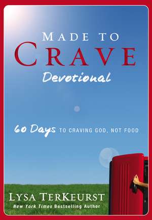 Made to Crave Devotional: 60 Days to Craving God, Not Food de Lysa TerKeurst