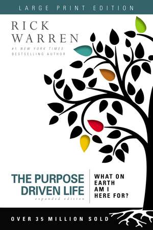 The Purpose Driven Life Large Print: What on Earth Am I Here For? de Rick Warren