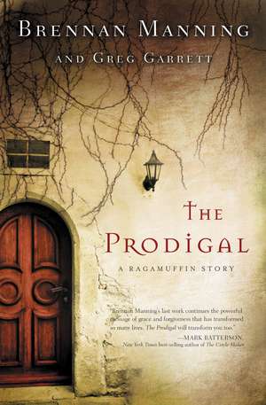 The Prodigal: A Ragamuffin Story de Brennan Manning