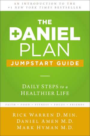 The Daniel Plan Jumpstart Guide: Daily Steps to a Healthier Life de Rick Warren