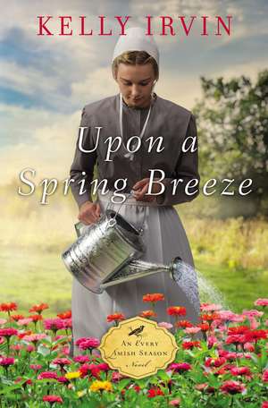 Upon a Spring Breeze de Kelly Irvin