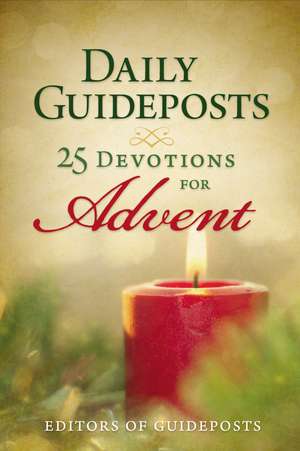 Daily Guideposts: 25 Devotions for Advent de Guideposts