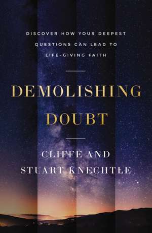 Demolishing Doubt de Cliffe Knechtle