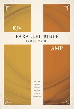 KJV, Amplified, Parallel Bible, Large Print, Hardcover, Red Letter: Two Bible Versions Together for Study and Comparison de Zondervan