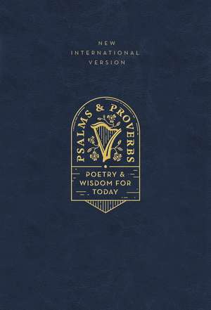 NIV, Psalms and Proverbs, Leathersoft over Board, Navy, Comfort Print: Poetry and Wisdom for Today de Zondervan