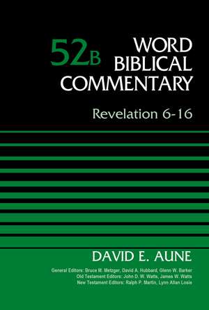 Revelation 6-16, Volume 52B de Dr. David Aune