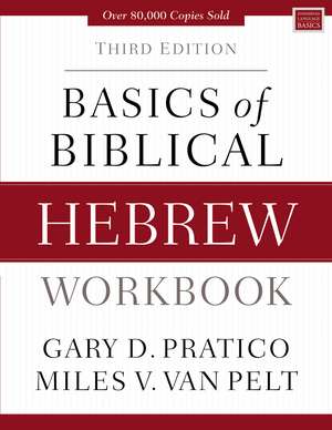 Basics of Biblical Hebrew Workbook: Third Edition de Gary D. Pratico