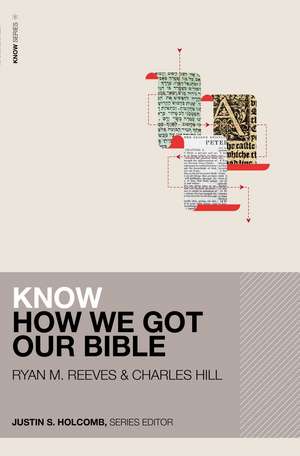 Know How We Got Our Bible de Ryan Matthew Reeves