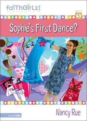 Sophie's First Dance de Nancy N. Rue