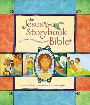 The Jesus Storybook Bible: Every Story Whispers His Name de Sally Lloyd-Jones