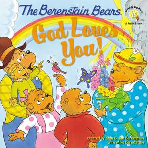 The Berenstain Bears: God Loves You! de Stan Berenstain