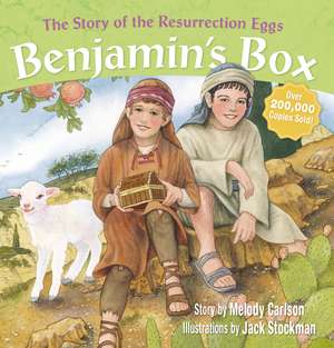 Benjamin's Box: The Story of the Resurrection Eggs de Melody Carlson