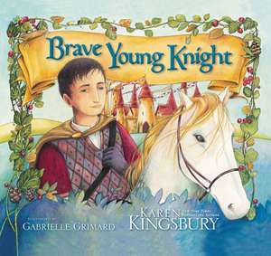 Brave Young Knight de Karen Kingsbury