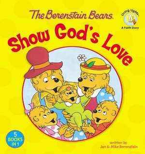 The Berenstain Bears Show God's Love de Jan Berenstain